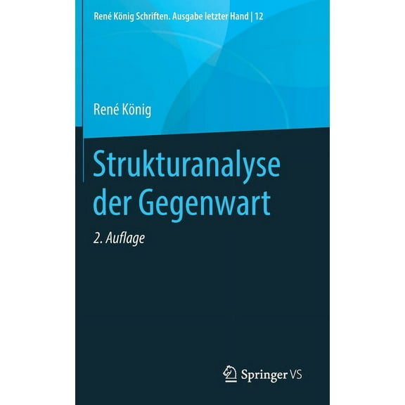 RenÃ© KÃ¶nig Schriften. Ausgabe Letzter Ha Strukturanalyse Der Gegenwart, Book 12, (Hardcover)