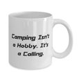 thumbnail image 2 of Camping Isn't a Hobby. It's a Calling. Camping 15oz Mug, Love Camping Gifts, Cup For Friends, Present, Outdoors, Nature, Hiking, Camping gear, 2 of 2