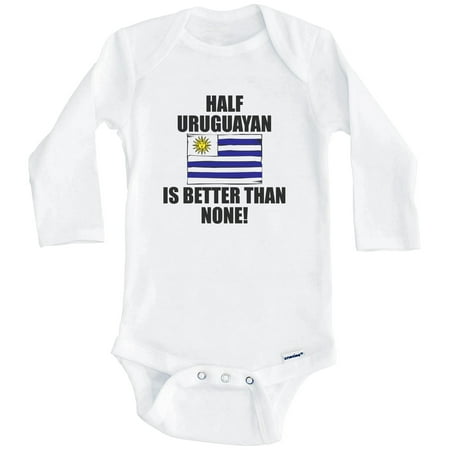 

Half Uruguayan Is Better Than None Funny Uruguay Flag One Piece Baby Bodysuit (Long Sleeve) 3-6 Months White