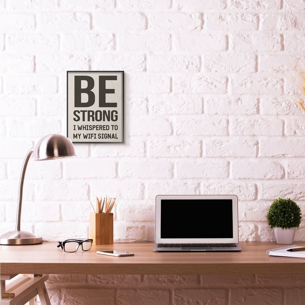 Be Strong WiFi Signal Funny Family Home Word Design Framed Giclee Texturized Art by Daphne Polselli