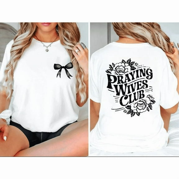 Praying Wives Tee Christian T-Shirt Short Sleeve Round Neck Soft Cotton Comfort Fit Colors White S-5XL