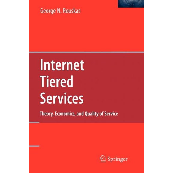 Internet Tiered Services: Theory, Economics, and Quality of Service, (Paperback)