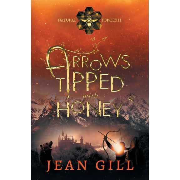 Natural Forces Arrows Tipped with Honey, Book 2, (Paperback)