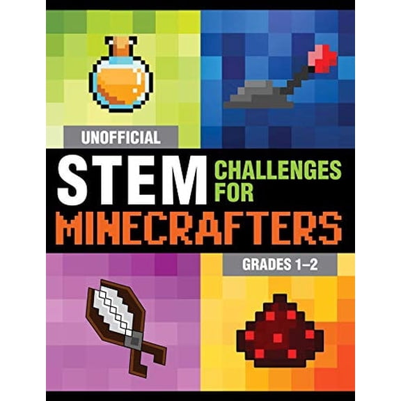 Pre-Owned Stem for Minecrafters Unofficial STEM Challenges for Minecrafters: Grades 1-2, (Paperback)