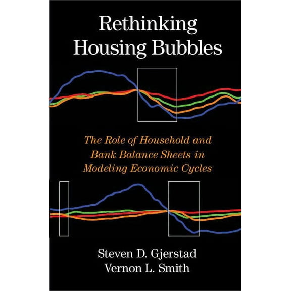 Rethinking Housing Bubbles, (Hardcover)