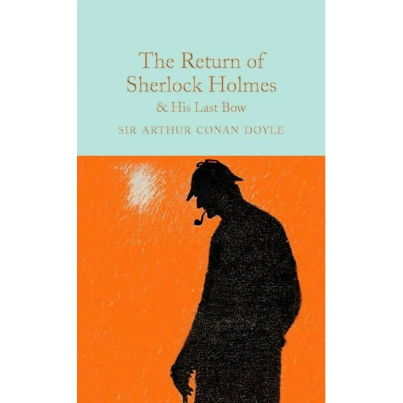 The Return of Sherlock Holmes & His Last Bow, (Hardcover)