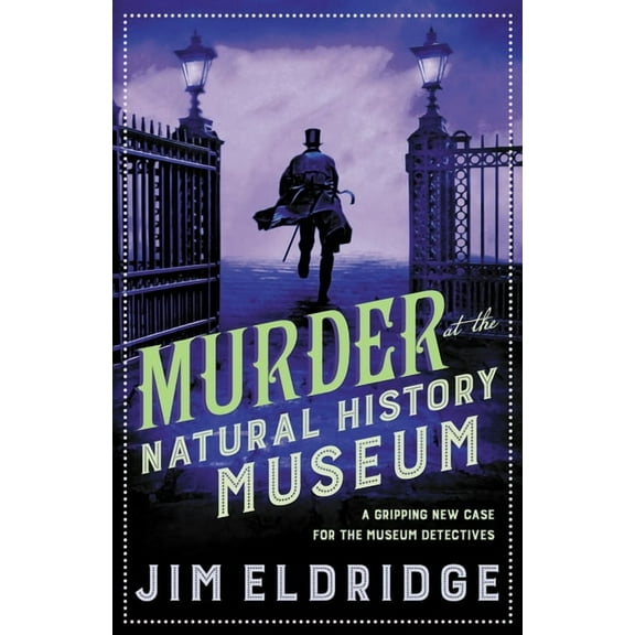 Museum Mysteries Murder at the Natural History Museum: The Thrilling Historical Whodunnit, Book 5, (Paperback)