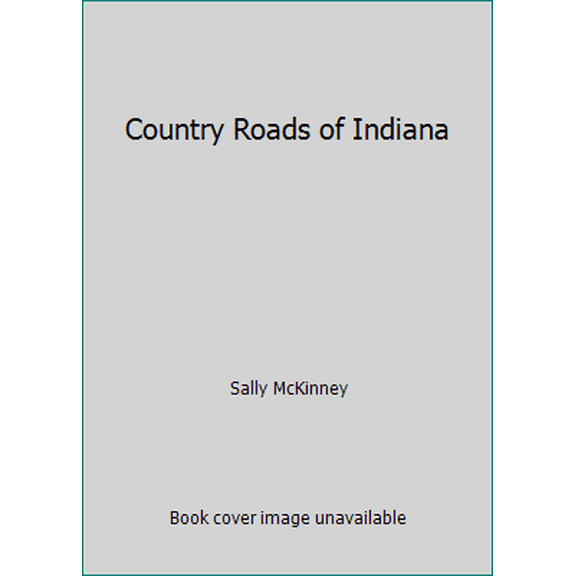 Pre-Owned Country Roads of Indiana (Paperback) 1566260108 9781566260107