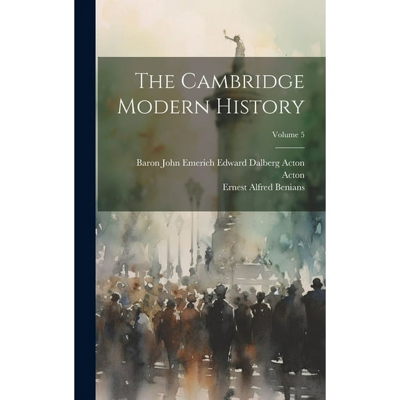 The Cambridge Modern History; Volume 5 (Hardcover)