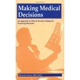 thumbnail image 1 of Pre-Owned Making Medical Decisions: An Approach to Clinical Decision Making for Practicing Physicians (Paperback) 0943126754 9780943126753, 1 of 1