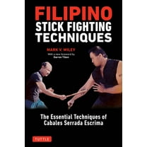 Filipino Stick Fighting Techniques: The Essential Techniques of Cabales Serrada Escrima, (Paperback)