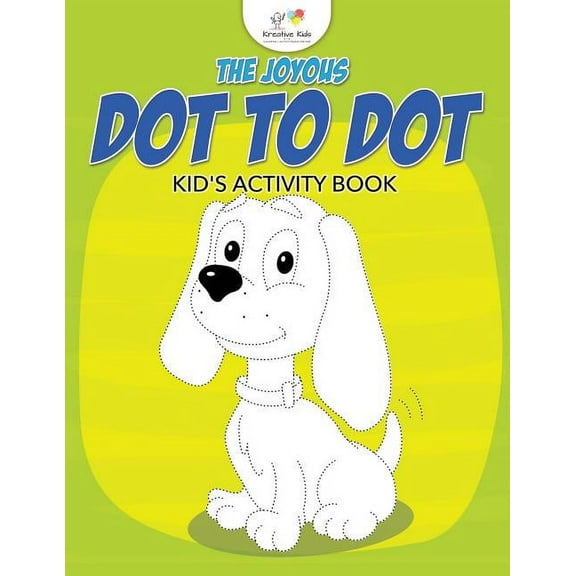 The Joyous Dot to Dot Kid's Activity Book (Paperback)