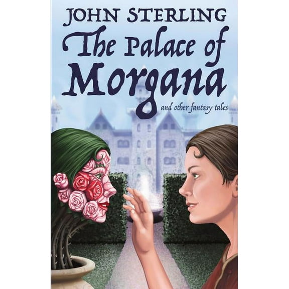 The Palace of Morgana and Other Fantasy Tales, (Paperback)