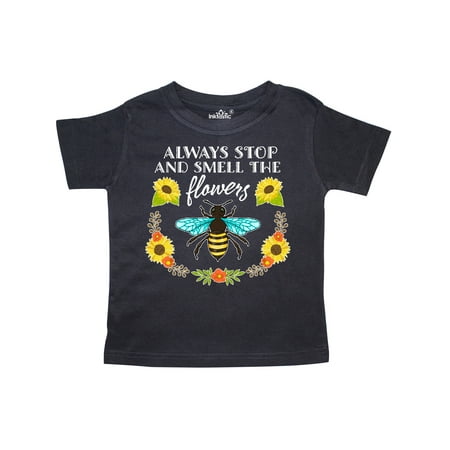 

Inktastic Always Stop and Smell the Flowers with Bee and Sunflowers Gift Toddler Boy or Toddler Girl T-Shirt