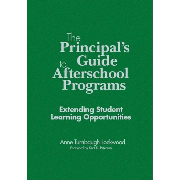 The Principal′s Guide to Afterschool Programs, K-8 (Hardcover)