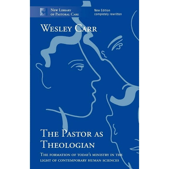 New Library of Pastoral Care The Pastor as Theologian, (Paperback)