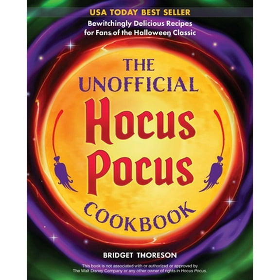 Pre-Owned The Unofficial Hocus Pocus Cookbook: Bewitchingly Delicious Recipes for Fans of the Halloween Classic (Hardcover) 1646042417 9781646042418
