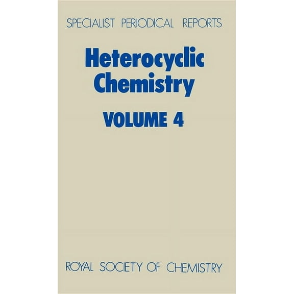 Specialist Periodical Reports - Heterocy Heterocyclic Chemistry: Volume 4, Book 4, (Hardcover)