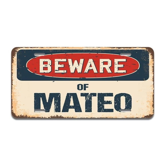 SignMission A-LP-04-835 Beware of Mateo Aluminum License Plate