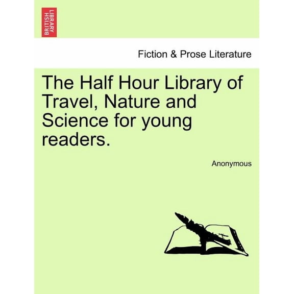 The Half Hour Library of Travel, Nature and Science for Young Readers. (Paperback)