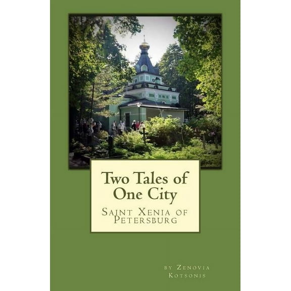 Two Tales of One City: St. Xenia of Petersburg, (Paperback)