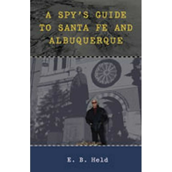 A Spy's Guide to Santa Fe and Albuquerque, (Paperback)