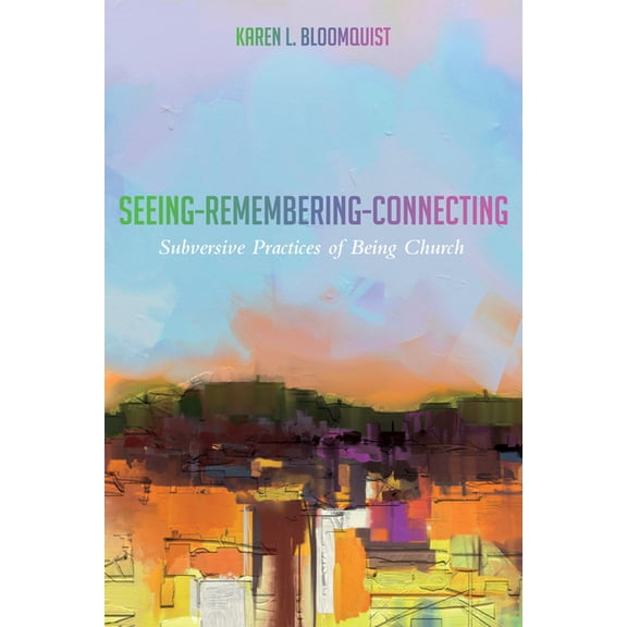 Seeing-Remembering-Connecting (Paperback)