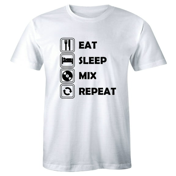 Eat Sleep Mix Repeat Mens Funny DJ Producer Nightclub All nighter Music T-Shirt
