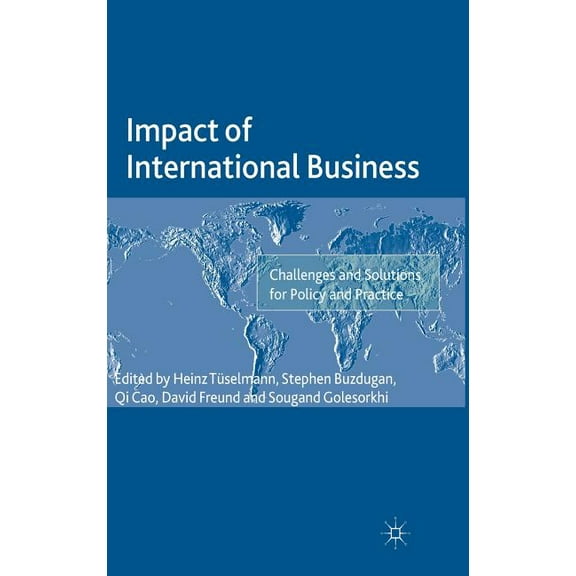 Academy of International Business Impact of International Business: Challenges and Solutions for Policy and Practice, (Hardcover)