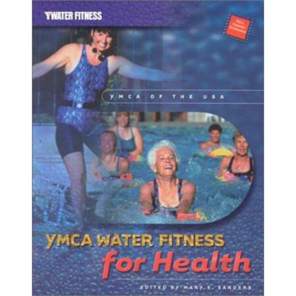 Pre-Owned YMCA Water Fitness For Health (Hardcover) 0736032460 9780736032469