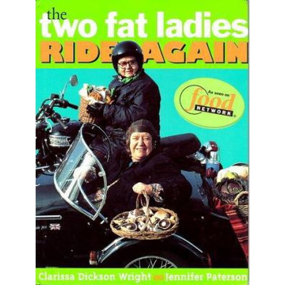 Pre-Owned The Two Fat Ladies Ride Again (Hardcover) 0609603795 9780609603796