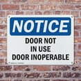 thumbnail image 4 of (2 Pack) Door Not In Use Door Inoperable OSHA Notice Sign 24 Inch X 18 Inch Indoor / Outdoor Rust-Free Aluminum Metal Signs for Workplace, Workshop, and Construction Site, Made in the USA, 4 of 8