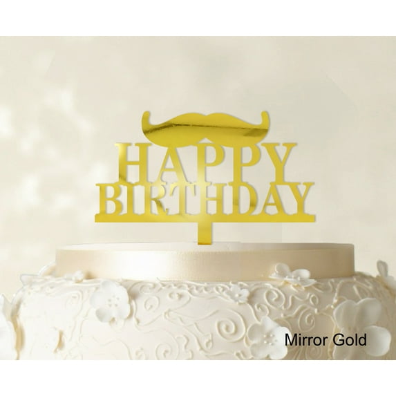 """Happy Birthday"" Cake Topper With Moustache Mirror Gold Cake Topper Cake Decorations Color Option Available 6""-7"" Inches Wide"
