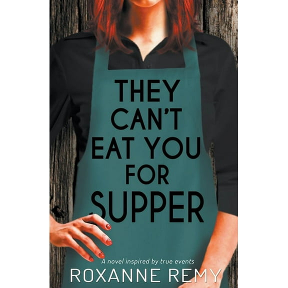 They Can't Eat You for Supper, (Paperback)