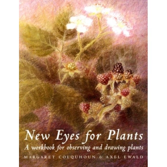 Nouveaux Yeux pour Plantes: un Cahier pour l'Observation et le Dessin des Plantes (Art & Science)