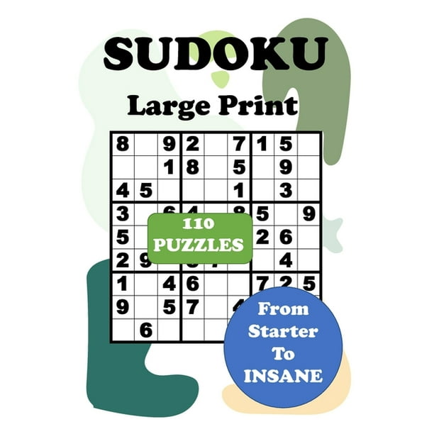 sudoku large print 110 puzzles from starter to insane one puzzle per page starter easy medium hard and extreme large print sudoku book for adults puzzles games for adults paperback large