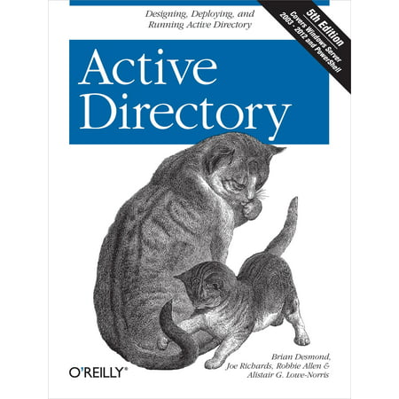 Active Directory: Designing, Deploying, and Running Active Directory