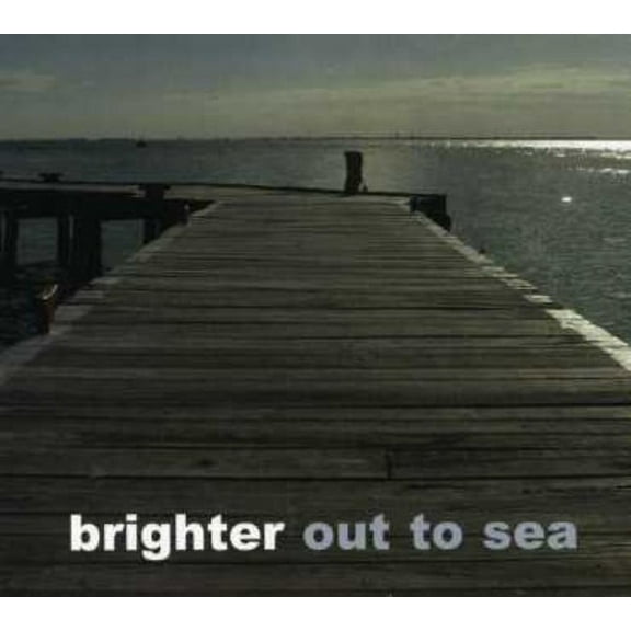 Brighter - Out to Sea - Music & Performance - CD