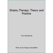 Shiatsu Therapy: Theory and Practice, Used [Paperback]