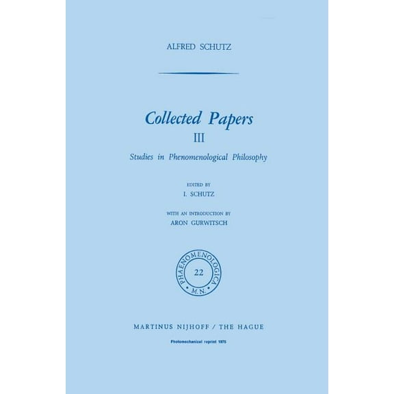 Phaenomenologica Collected Papers III: Studies in Phenomenological Philosophy, Book 22, (Paperback)