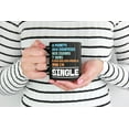 thumbnail image 2 of 8 Planets, 204 Countries, 809 Islands, 7 Seas And I'm Single. Funny Going Solo And Singleness Themed, Black 11oz Ceramic Mug, 2 of 5