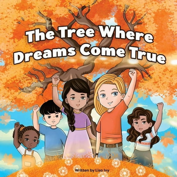 The Tree Where Dreams Come True, (Paperback)