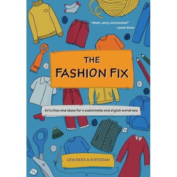 The Fashion Fix: Activities and ideas for a sustainable and stylish wardrobe, (Paperback)