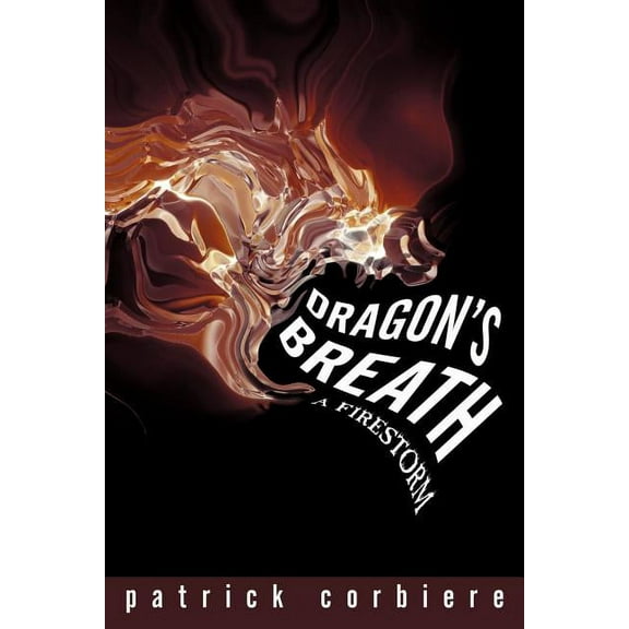 Dragon's Breath: A Firestorm, (Paperback)