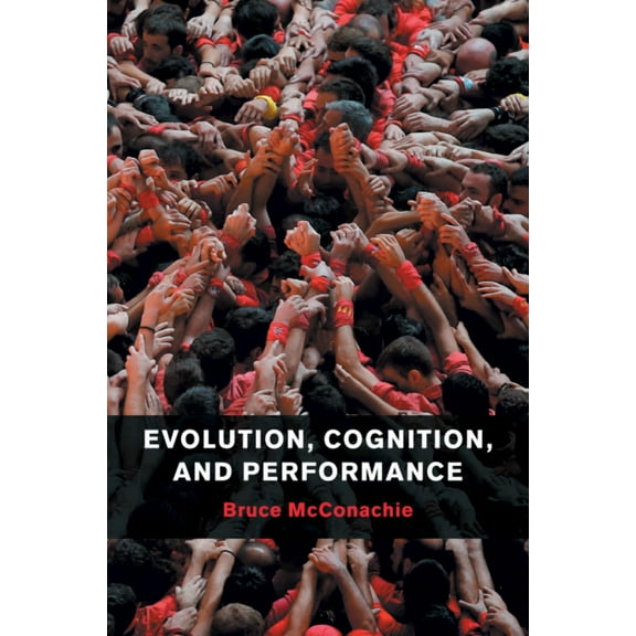 Evolution, Cognition, and Performance, (Paperback)