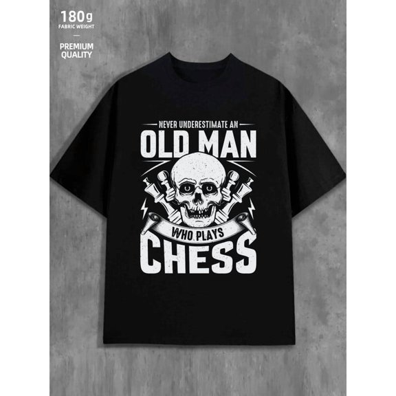 Old Man Chess for men funny humor 180G 100% Cotton black sixty years old husband Fashion Unisex Shirt Printed tshirts Funny Unisex Shirt Graphic Tee tshirts Vintage Unisex Shirt Graphic tshirts
