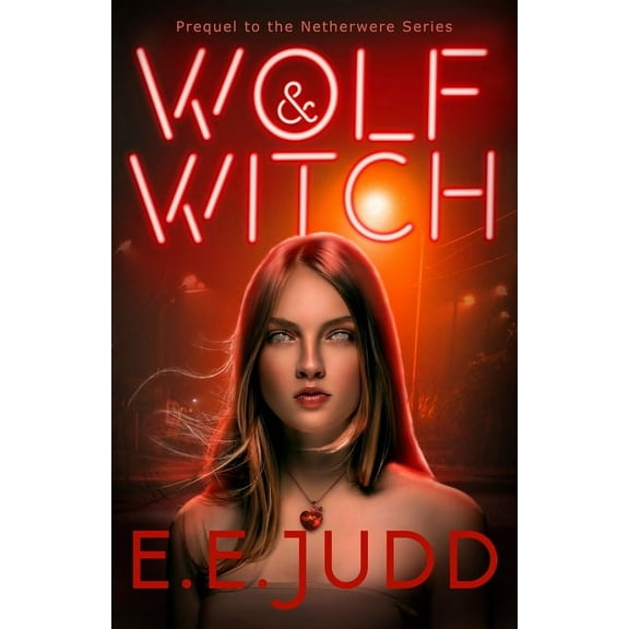 Netherwere Wolf & Witch, (Paperback)