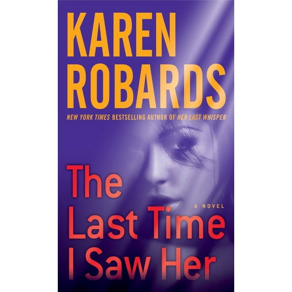 Last Time I Saw Her: A Novel