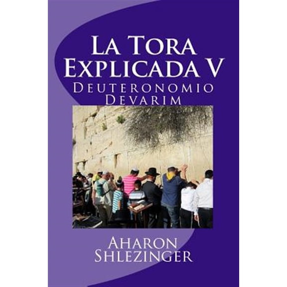 Pre-Owned La Tora Explicada : Deuteronomio - Devarim
