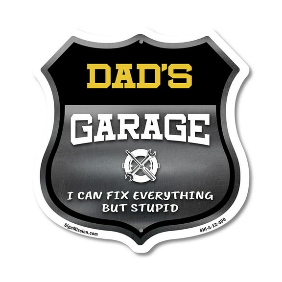 Dad's Garage I Can Fix Everything But Stupid 12 inch X 12 inch Shield-Shaped Rust-Free Aluminum Metal Sign To last, Gift for Dads and Uncles Classic Americana Crafted in the USA